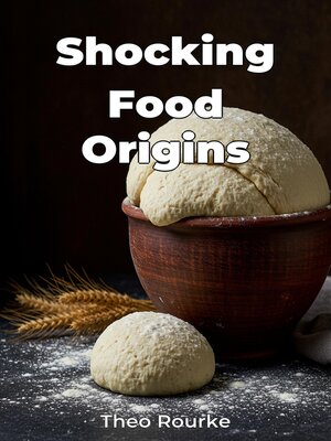 cover image of Shocking Food Origins